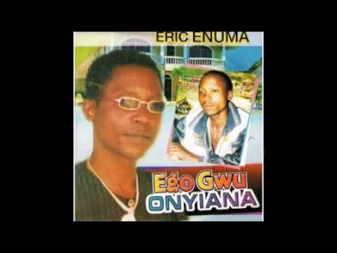 EGO GWU OYIANA - ERIC ENUMA
