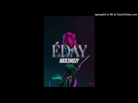 Rock Sweezy - EDAY