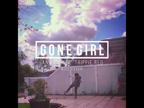 iann dior ft. Trippie Redd - Gone Girl [Miru Cover]