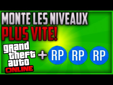 comment monter rapidement de niveau dans gta online