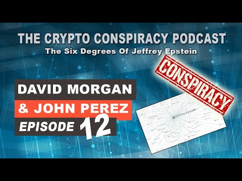 The Crypto Conspiracy Podcast – Episode 12 - The Six Degrees Of Jeffrey Epstein