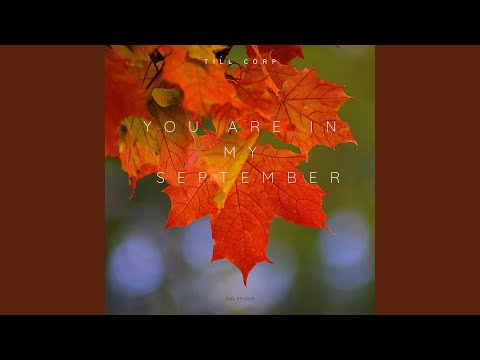 You are in my September