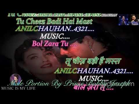 Tu Cheez Badi Hai Mast... track for female singers… Karoake by Anil Chauhan…