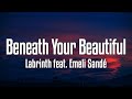 Labrinth feat. Emeli Sandé - Beneath Your Beautiful (Lyrics)