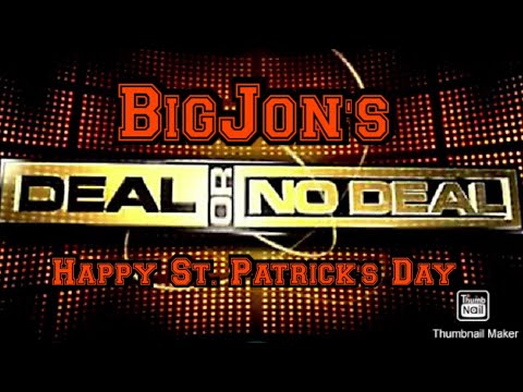 BigJon's Deal Or No Deal: Happy St. Patrick's Day