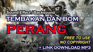 Download lagu SOUND EFFECT BACKSOUND SUARA TEMBAKAN DAN BOM PERA... mp3