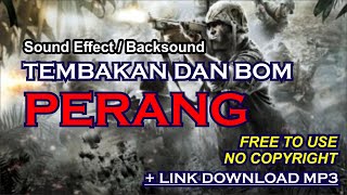Download lagu SOUND EFFECT / BACKSOUND  SUARA TEMBAKAN DAN BOM PERANG  LINK DOWNLOAD [NO COPYRIGHT] mp3