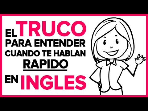El TRUCO para ENTENDER Cuando te Hablan Rápido en Inglés