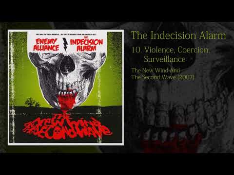 The Indecision Alarm - Violence, Coercion, Surveillance