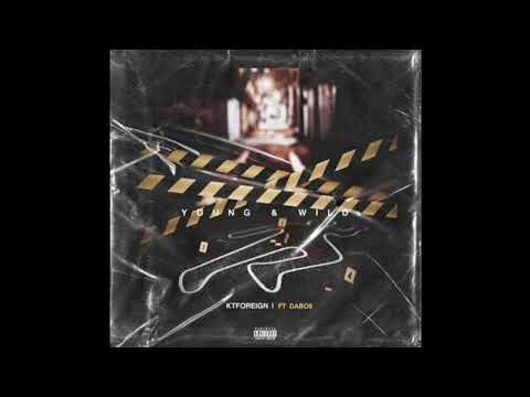 KT Foreign x Daboii - Young & Wild (Prod. Legend)