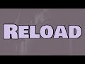 Swarmz x Deno - Reload (Lyrics)