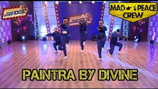 PAINTRA - DIVINE | Mad Peace ( Studio Round ) | India&#39;s Dance Idol Reality Show