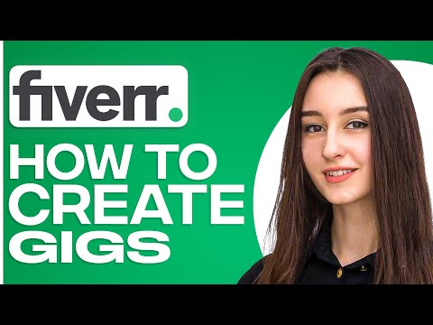 How To Create A Gig On Fiverr In 2025 (Quick Guide)