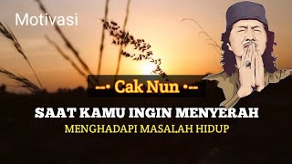 Download lagu Motivasi Saat Kamu Ingin Menyerah Menghadapi Masalah Hidup - Cak Nun mp3