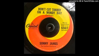 Sonny James 45 Don&#39;t Cut Timber On A Windy Day CAPITOL bopper popcorn