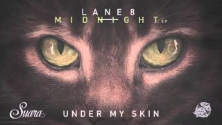 Lane 8 - Under My Skin