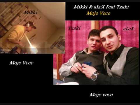 Mikki & aLeX feat Tzaki - Moje Vece (2010)