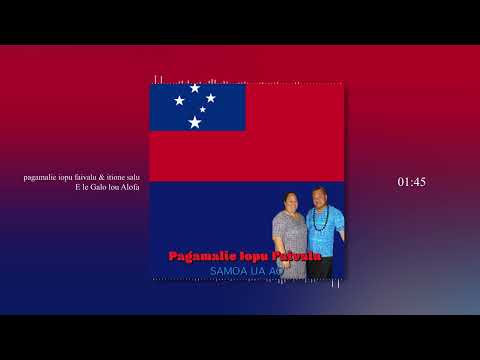Pagamalie Iopu Faivalu - E le Galo lou Alofa (Official Audio)