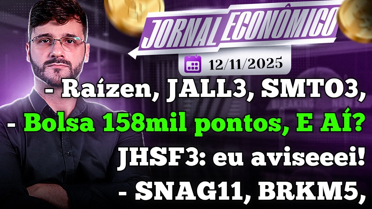 🕕💲JORNAL ECONÔMICO - Bolsa de valores 158 mil pontos, que CUIDADOS você deve ter agora? RAIZ4, JALL3