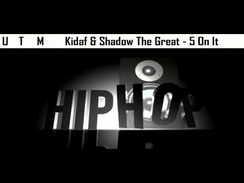 Kidaf & Shadow The Great - 5 On It (Hip Hop)