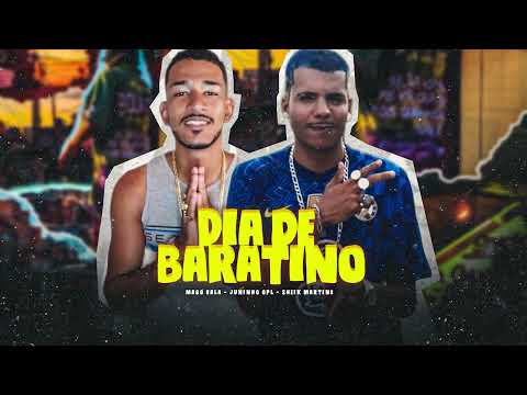 DIA DE BARATINO - MAGO BALA, JUNINHO OPL, SHEIK MARTINS