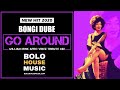 Bongi Dube Go Around William Risk Afro Vibez Tribute Mix