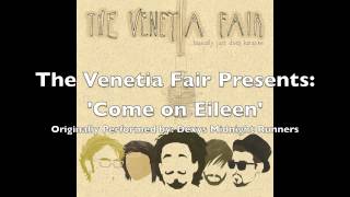 The Venetia Fair - 'Come On Eileen' (Dexys Midnight Runners cover)