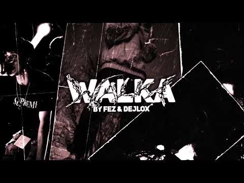 fez x dejlox - WALKA (prod. pieruun)