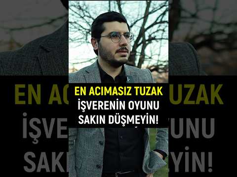 Bu Tuzağa Düşmeyin!