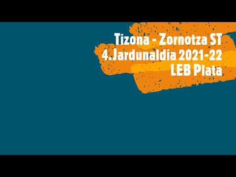 Tizona - Zornotza ST LEB Plata 2021-22 4.Jardunaldia Top7