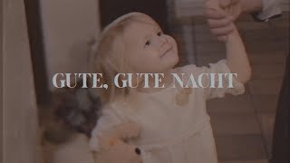Gute, gute Nacht Music Video