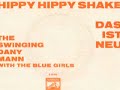 The Swinging Dany Mann With The Blue Girls Hippy Hippy Shake