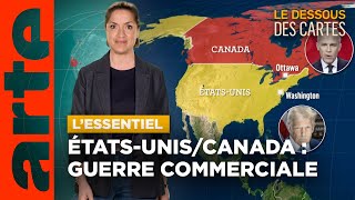 Canada, États-Unis : le temps des tensions | L'Essentiel du Dessous des Cartes | ARTE