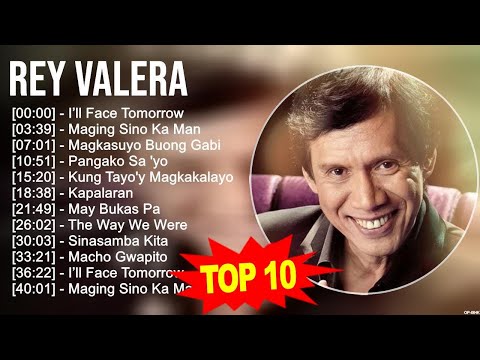 R e y V a l e r a 2023 MIX ~ Top 10 Best Songs ~ Greatest Hits ~ Full Album