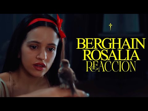 MI REACCIÓN a ROSALÍA - Berghain feat. Björk & Yves Tumor 🐦🔝