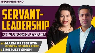 The Principles of Servant Leadership | Maria Pressentin & Simerjeet Singh