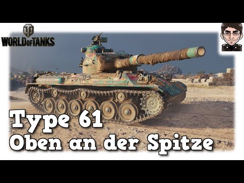 World of Tanks - Type 61 - Oben an der Spitze [WoT]