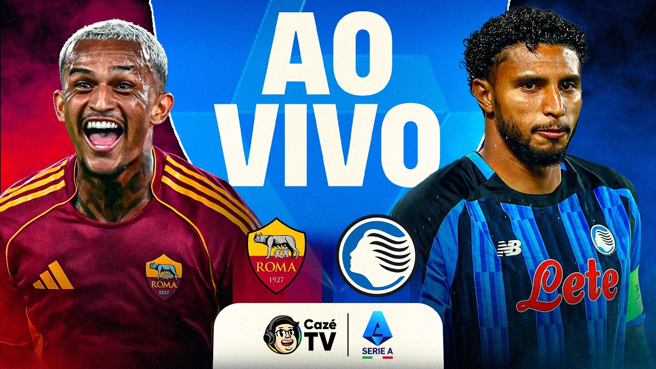 AO VIVO: ROMA X ATALANTA | SÉRIE A ITALIANA 26/27 | 3ª RODADA