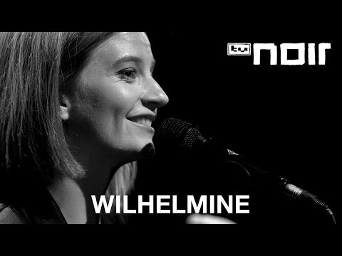 Wilhelmine - Königlich (live bei TV Noir)