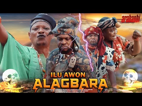 ILU AWON ALAGBARA : Latest 2025 Yoruba movie starring Odunlade Adekola | Abeni Agbon / Alebiosu