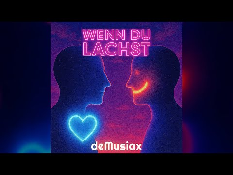 deMusiax - Wenn du lachst (Official Video)