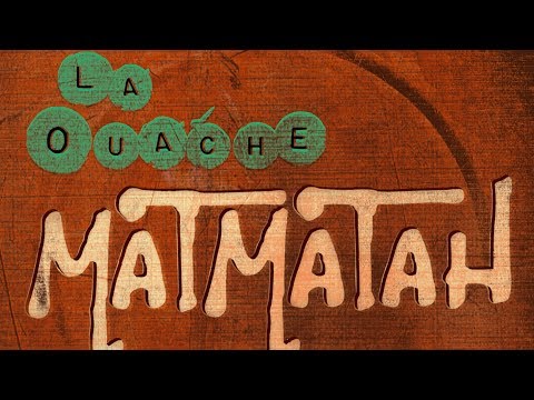 Matmatah - Anter-ouache / Ouache