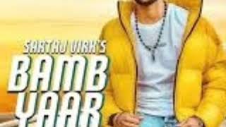 Bamb yaar new song Sartaj virk