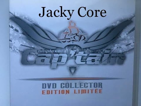 MIX Live du DVD Complexe Cap'tain set de Jacky Core Année 2008