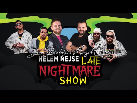 Helem Nejse Late Nightmare Show - EP7 - Dino Selimbašić i Mersed Čamdžić - MISTRAL