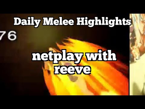 Daily Melee Highlights: netplay with reeve