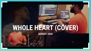 Whole Heart (Hold Me Now) Collab/Cover - August 2020