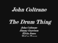John Coltrane   The Drum Thing
