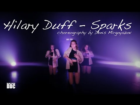 Hilary Duff – Sparks choreography by Denis Mirgoyazov | Talant Center DDC