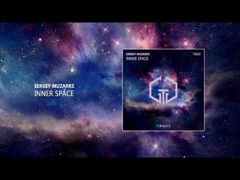 Sergey Muzarks - Inner Space (Original Mix) [Timegate]
